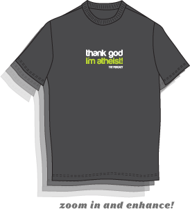 Thank God I'm Atheist T-Shirt